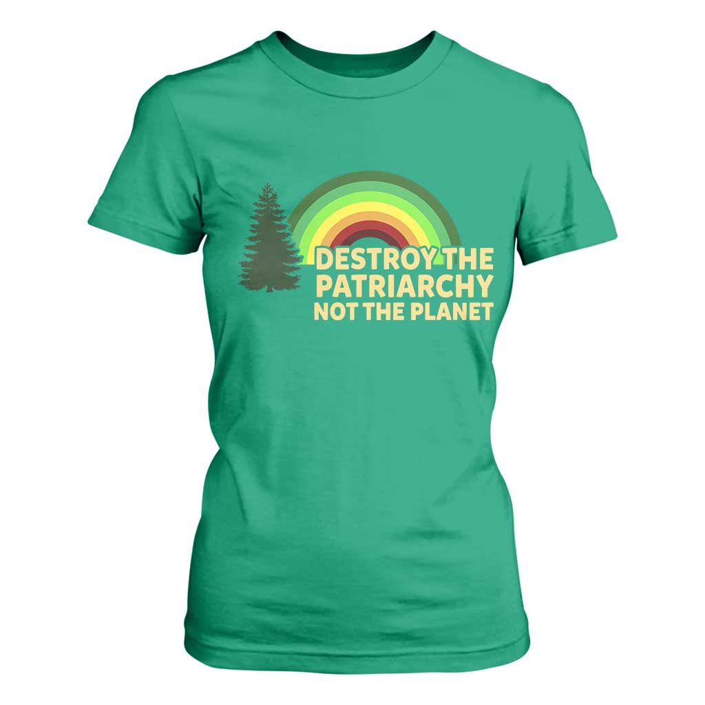 Feminist T Shirt For Women Destroy The Patriarchy Not The Planet Feminism TS02 Irish Green Print Your Wear