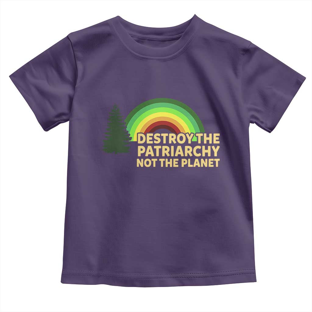 Feminist Toddler T Shirt Destroy The Patriarchy Not The Planet Feminism TS02 Purple Print Your Wear