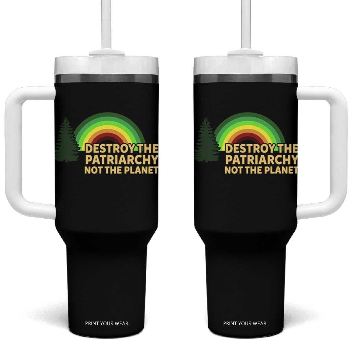 Feminist Tumbler With Handle Destroy The Patriarchy Not The Planet Feminism TS02 One Size: 40 oz Black Print Your Wear