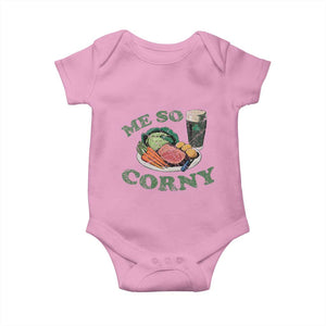 Funny Me So Corny Baby Onesie Corned Beef And Cabbage Beer St Patrick's Day Drinking TS02 Light Pink Print Your Wear