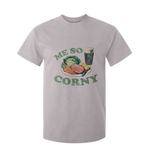 Funny Me So Corny T Shirt For Kid Corned Beef And Cabbage Beer St Patrick's Day Drinking TS02 Ice Gray Print Your Wear