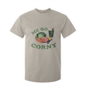 Funny Me So Corny T Shirt For Kid Corned Beef And Cabbage Beer St Patrick's Day Drinking TS02 Sand Print Your Wear
