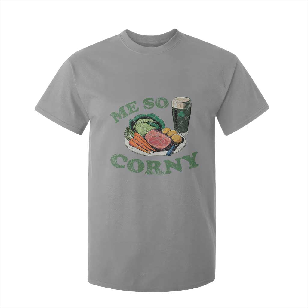 Funny Me So Corny T Shirt For Kid Corned Beef And Cabbage Beer St Patrick's Day Drinking TS02 Sport Gray Print Your Wear