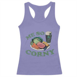 Funny Me So Corny Racerback Tank Top Corned Beef And Cabbage Beer St Patrick's Day Drinking TS02 Violet Print Your Wear