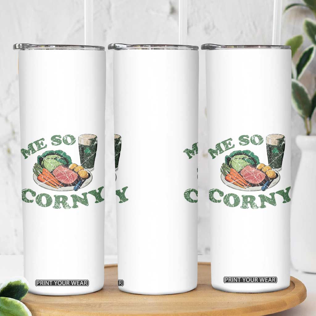 Funny Me So Corny Skinny Tumbler Corned Beef And Cabbage Beer St Patrick's Day Drinking TS02 Print Your Wear