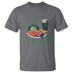 Funny Me So Corny T Shirt Corned Beef And Cabbage Beer St Patrick's Day Drinking TS02 Charcoal Print Your Wear
