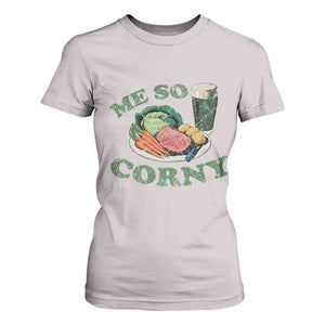 Funny Me So Corny T Shirt For Women Corned Beef And Cabbage Beer St Patrick's Day Drinking TS02 Ice Gray Print Your Wear