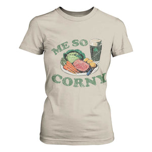 Funny Me So Corny T Shirt For Women Corned Beef And Cabbage Beer St Patrick's Day Drinking TS02 Sand Print Your Wear
