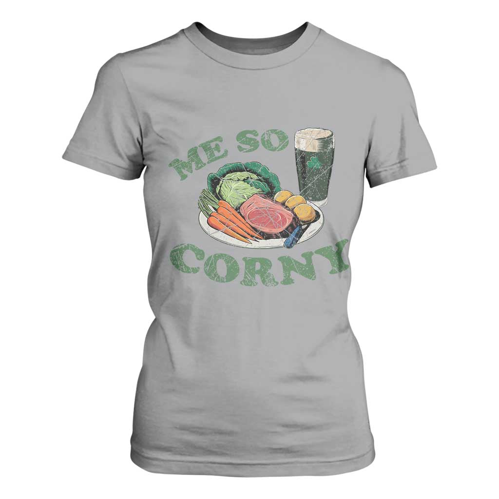 Funny Me So Corny T Shirt For Women Corned Beef And Cabbage Beer St Patrick's Day Drinking TS02 Sport Gray Print Your Wear