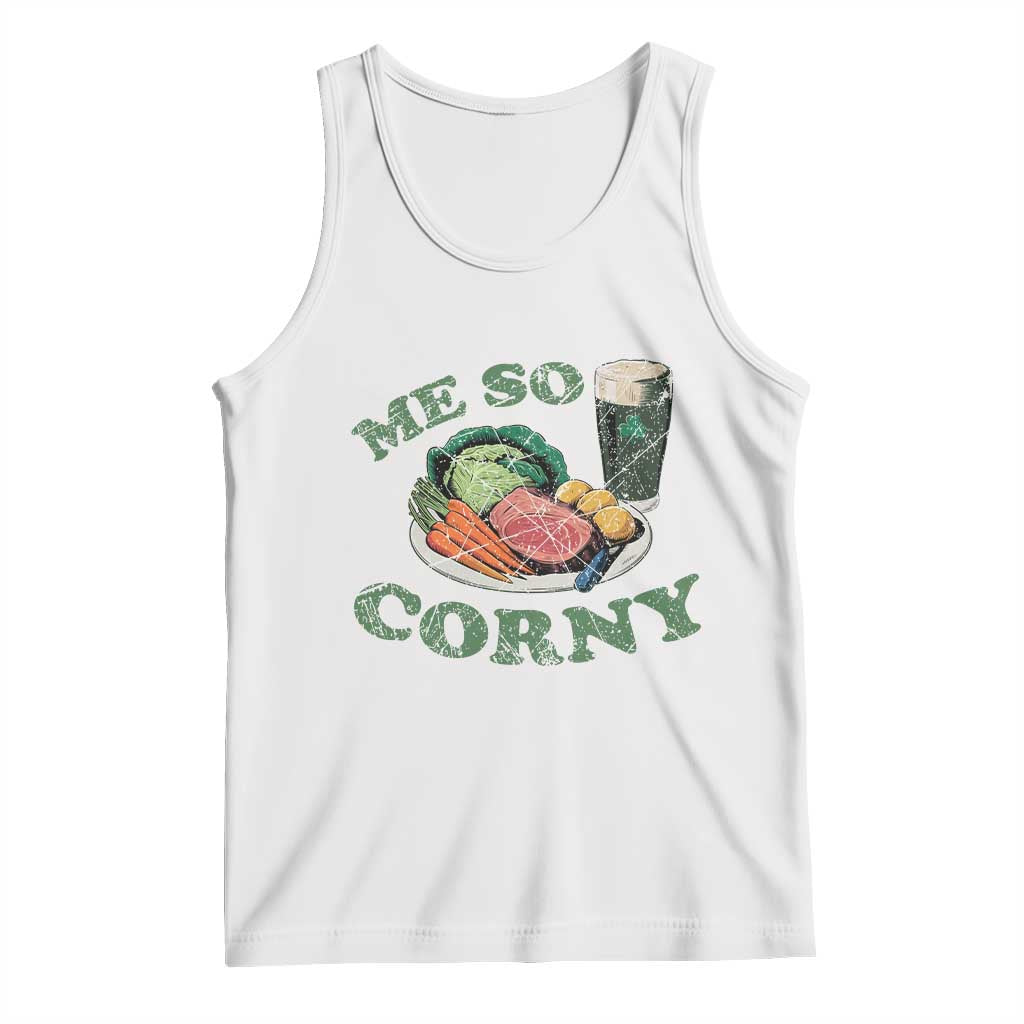 Funny Me So Corny Tank Top Corned Beef And Cabbage Beer St Patrick's Day Drinking TS02 White Print Your Wear