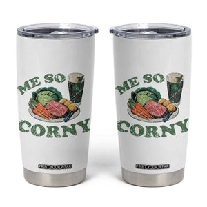 Funny Me So Corny Tumbler Cup Corned Beef And Cabbage Beer St Patrick's Day Drinking TS02 White Print Your Wear