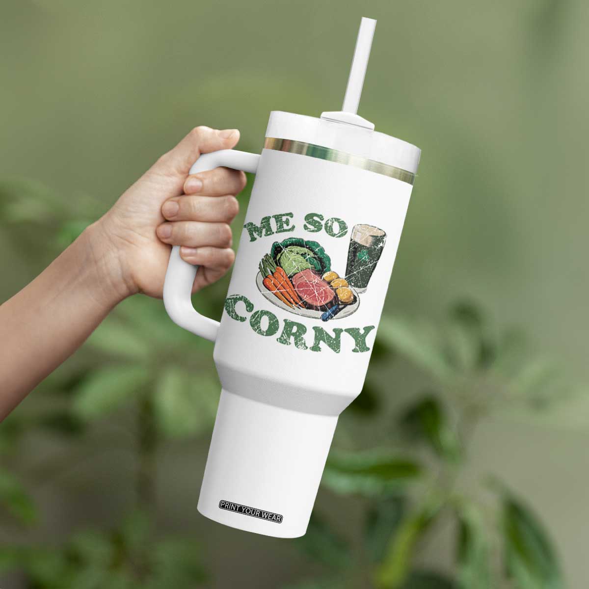 Funny Me So Corny Tumbler With Handle Corned Beef And Cabbage Beer St Patrick's Day Drinking TS02 Print Your Wear