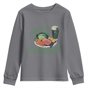 Funny Me So Corny Youth Sweatshirt Corned Beef And Cabbage Beer St Patrick's Day Drinking TS02 Charcoal Print Your Wear