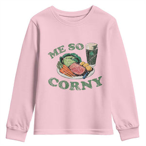 Funny Me So Corny Youth Sweatshirt Corned Beef And Cabbage Beer St Patrick's Day Drinking TS02 Light Pink Print Your Wear