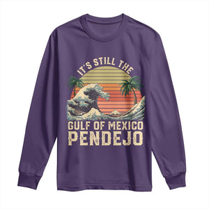 It's Still The Gulf Of Mexico Pendejo Long Sleeve Shirt El Golfo De Mexico Beach Funny Spanish TS02 Purple Print Your Wear