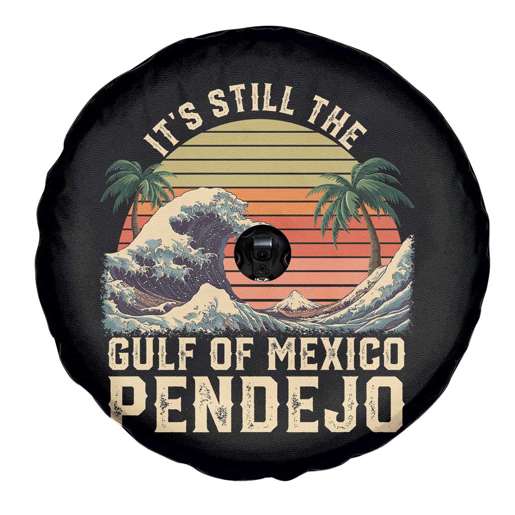 It's Still The Gulf Of Mexico Pendejo Spare Tire Cover El Golfo De Mexico Beach Funny Spanish TS02 Print Your Wear