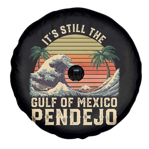 It's Still The Gulf Of Mexico Pendejo Spare Tire Cover El Golfo De Mexico Beach Funny Spanish TS02 Print Your Wear