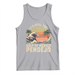 It's Still The Gulf Of Mexico Pendejo Tank Top El Golfo De Mexico Beach Funny Spanish TS02 Athletic Heather Print Your Wear