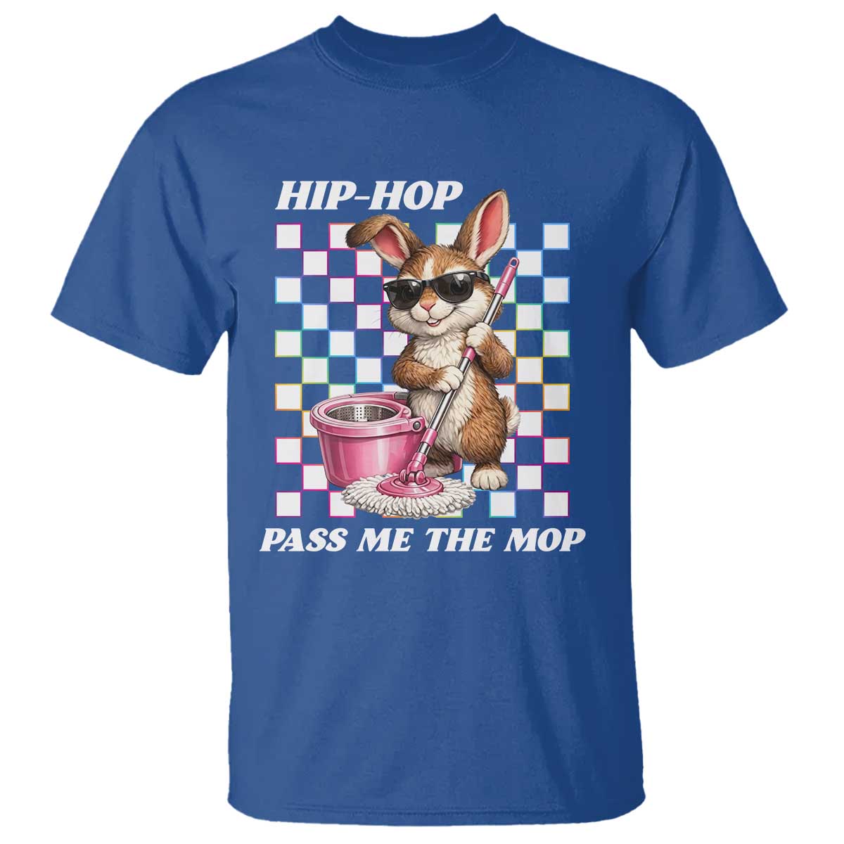 Hip Hop Easter Bunny Cleaning Pun T Shirt Funny Rabbit with Mop TS02 Royal Blue Print Your Wear
