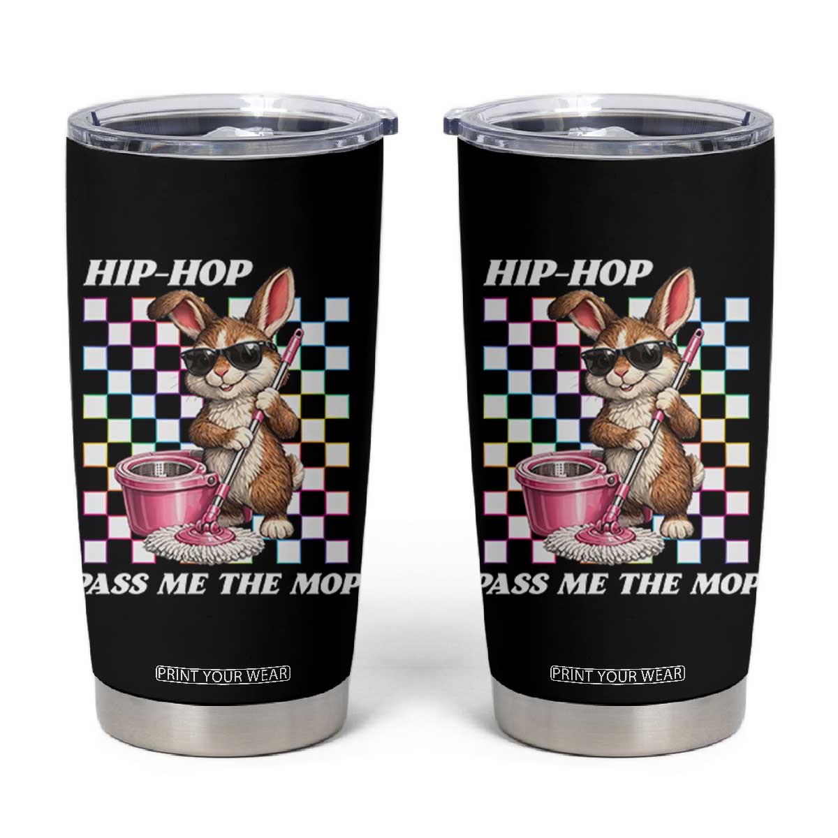 Hip Hop Easter Bunny Cleaning Pun Tumbler Cup Funny Rabbit with Mop TS02 Black Print Your Wear
