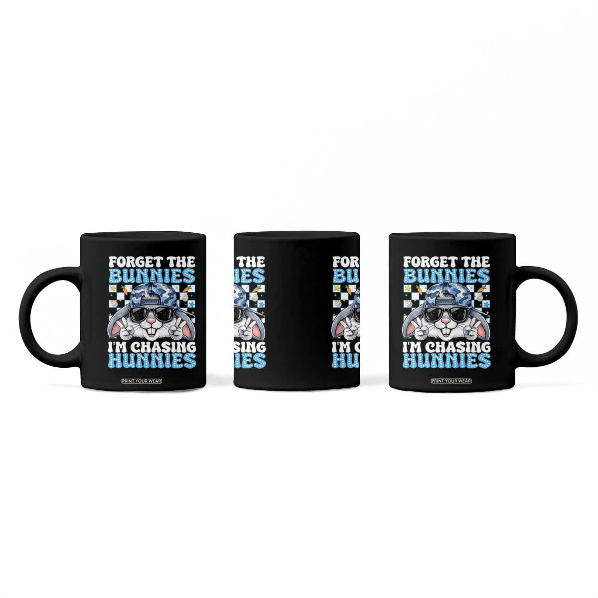 Funny Easter Bunny Forget the Bunnies I’m Chasing Hunnies Coffee Mug Cool Rabbit with Sunglasses & Hat Humor TS02 Print Your Wear