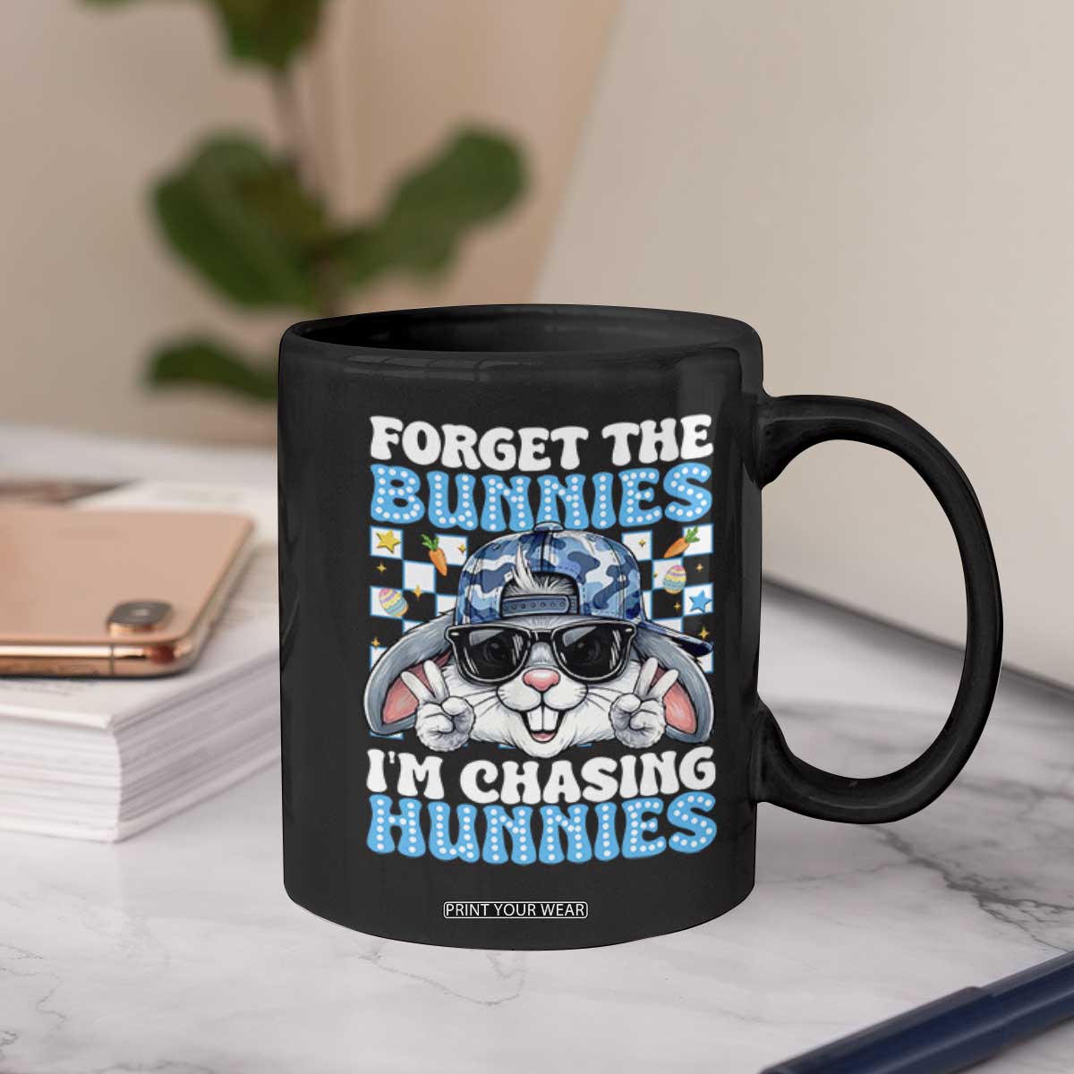 Funny Easter Bunny Forget the Bunnies I’m Chasing Hunnies Coffee Mug Cool Rabbit with Sunglasses & Hat Humor TS02 Print Your Wear