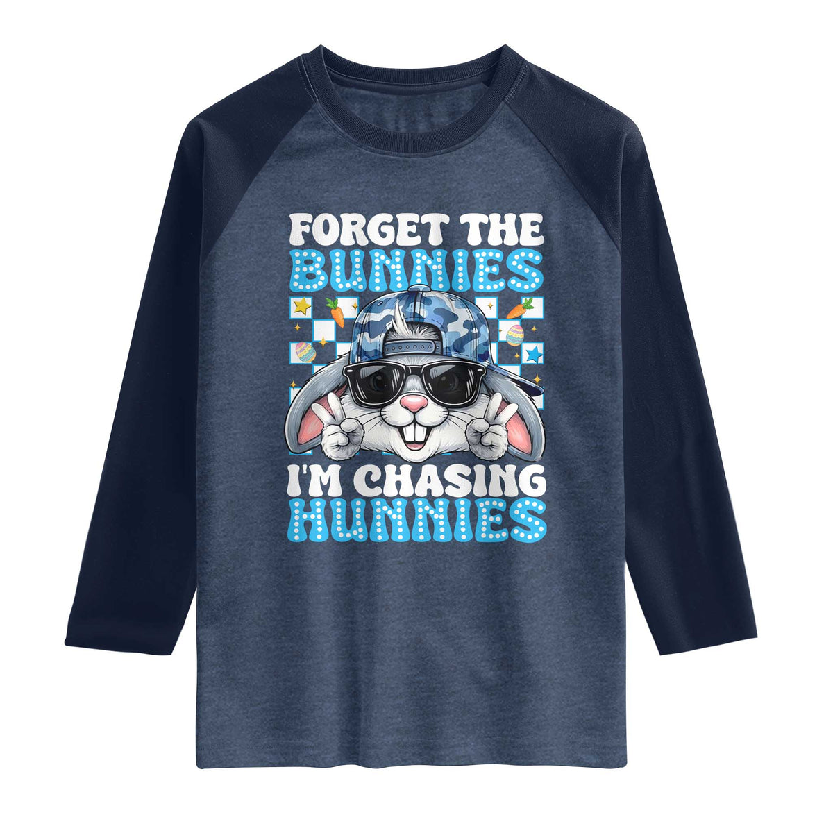 Funny Easter Bunny Forget the Bunnies I’m Chasing Hunnies Raglan Shirt Cool Rabbit with Sunglasses & Hat Humor TS02 Heather Denim Navy Print Your Wear