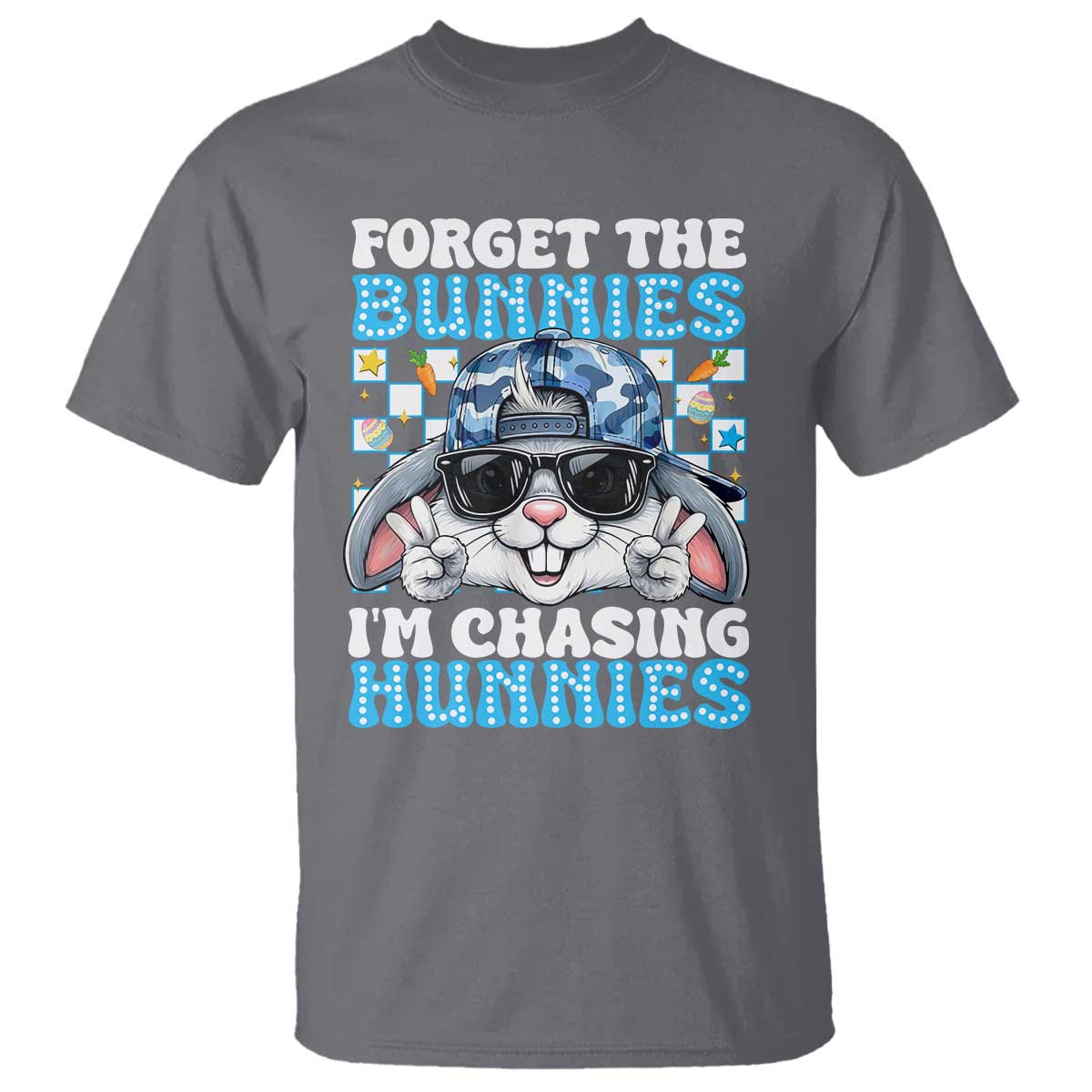 Funny Easter Bunny Forget the Bunnies I’m Chasing Hunnies T Shirt Cool Rabbit with Sunglasses & Hat Humor TS02 Charcoal Print Your Wear