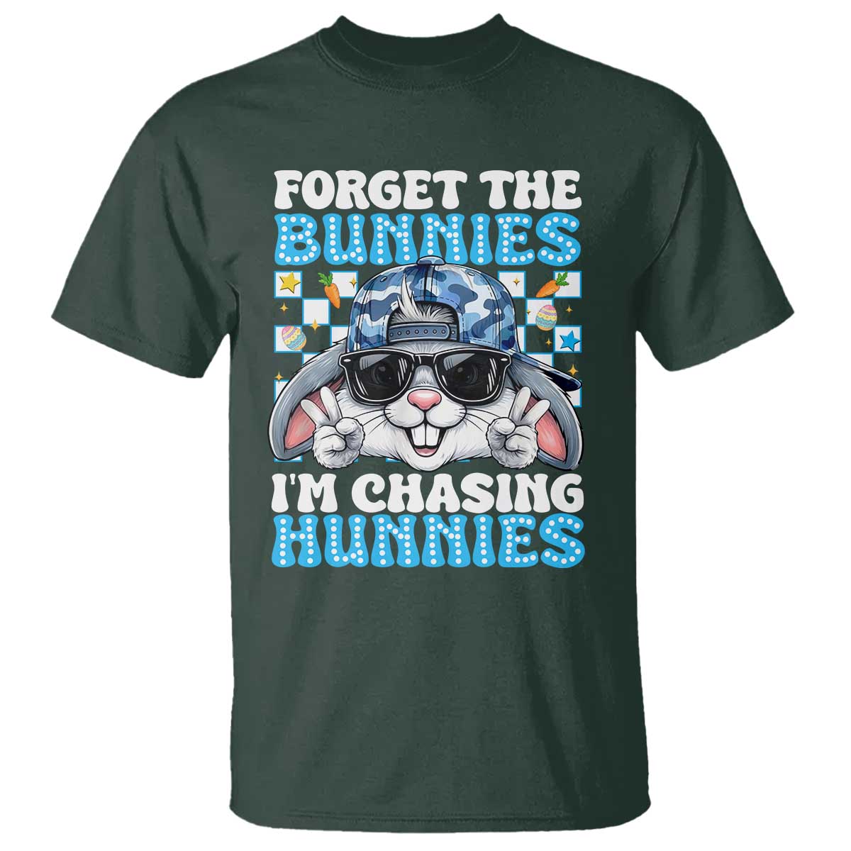Funny Easter Bunny Forget the Bunnies I’m Chasing Hunnies T Shirt Cool Rabbit with Sunglasses & Hat Humor TS02 Dark Forest Green Print Your Wear