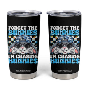 Funny Easter Bunny Forget the Bunnies I’m Chasing Hunnies Tumbler Cup Cool Rabbit with Sunglasses & Hat Humor TS02 Black Print Your Wear