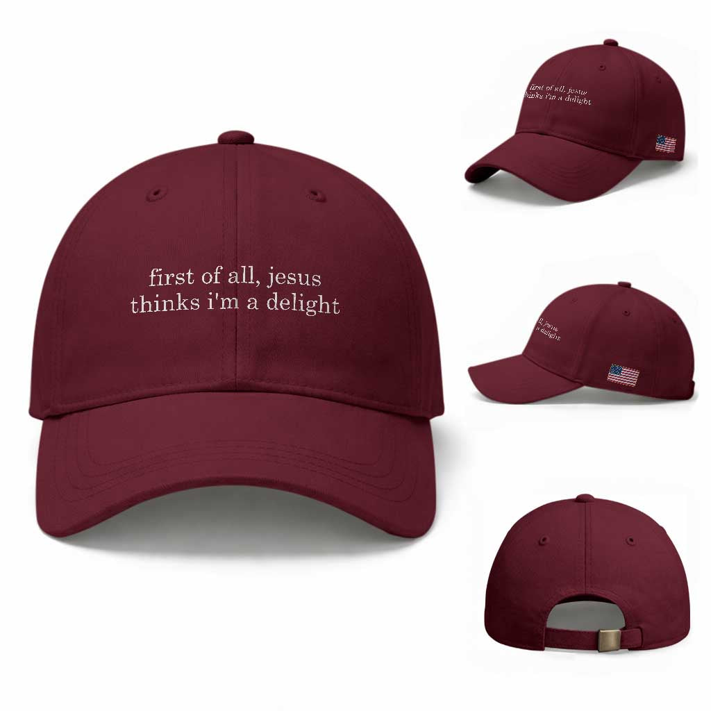 First of All Jesus Thinks Im a Delight Funny Christian Quote Baseball Cap Minimalist Faith Humor Inspirational Gift