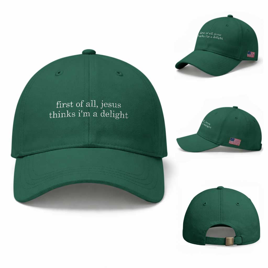 First of All Jesus Thinks Im a Delight Funny Christian Quote Baseball Cap Minimalist Faith Humor Inspirational Gift