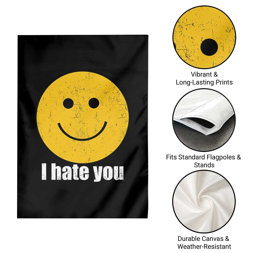 I Hate You Meme Distressed Smiling Face Garden Flag Dark Humor Sarcastic Funny Attitude TS02 Print Your Wear