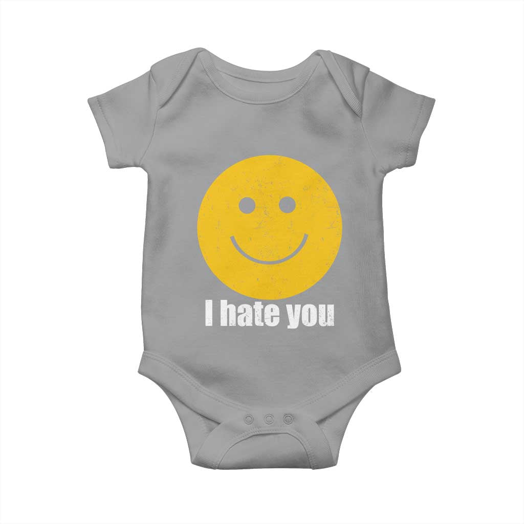 I Hate You Meme Distressed Smiling Face Baby Onesie Dark Humor Sarcastic Funny Attitude TS02 Sport Gray Print Your Wear