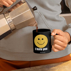 I Hate You Meme Distressed Smiling Face Coffee Mug Dark Humor Sarcastic Funny Attitude TS02 Print Your Wear