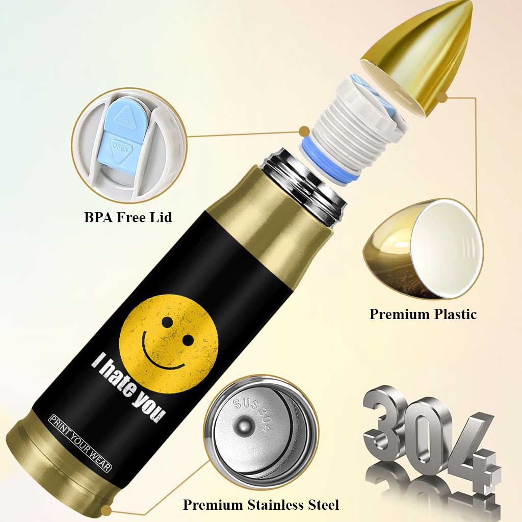 I Hate You Meme Distressed Smiling Face Bullet Tumbler Dark Humor Sarcastic Funny Attitude TS02 Print Your Wear
