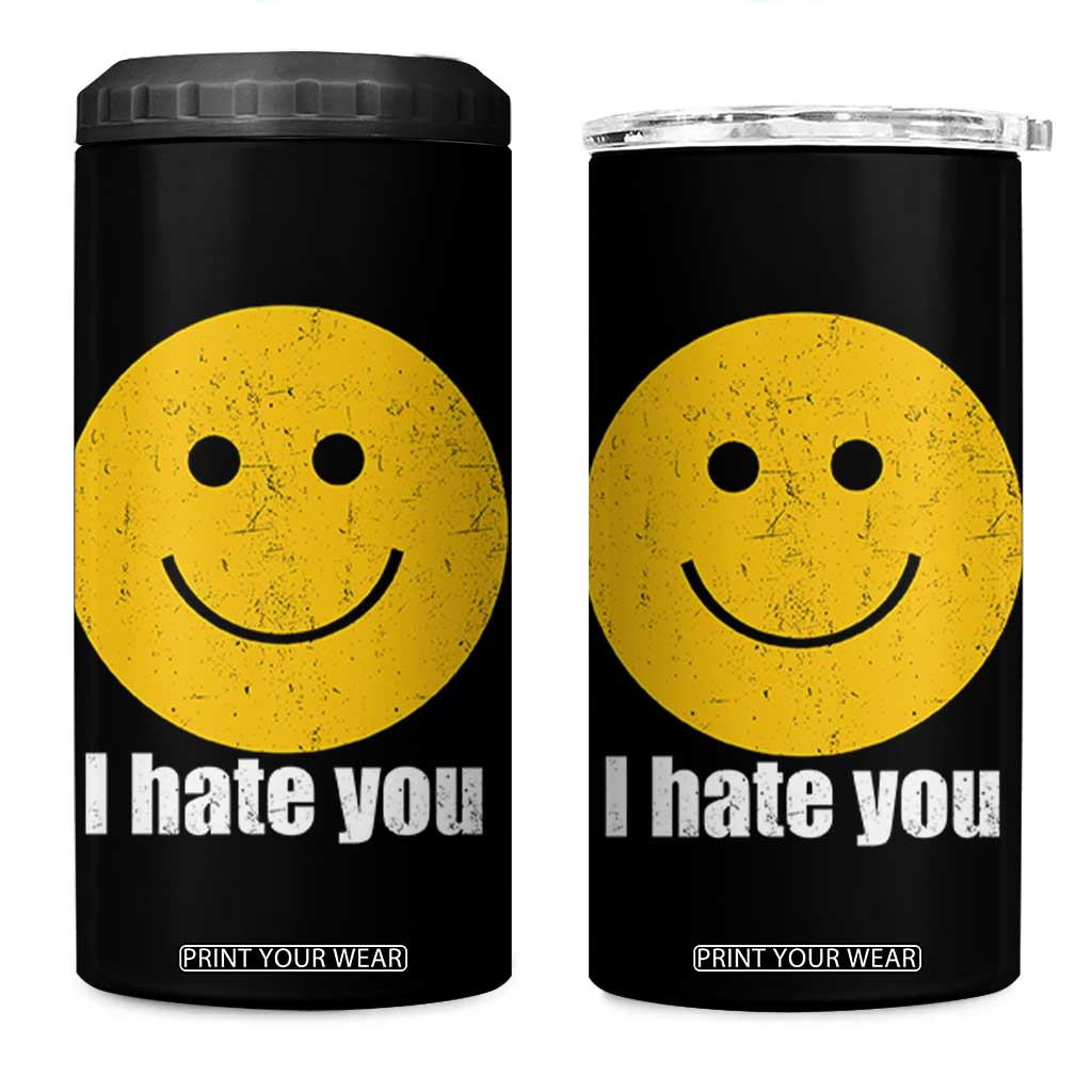 I Hate You Meme Distressed Smiling Face 4 in 1 Can Cooler Tumbler Dark Humor Sarcastic Funny Attitude TS02 One Size: 16 oz Black Print Your Wear