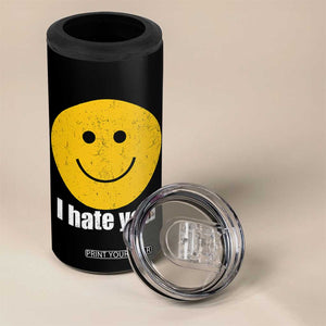 I Hate You Meme Distressed Smiling Face 4 in 1 Can Cooler Tumbler Dark Humor Sarcastic Funny Attitude TS02 Print Your Wear