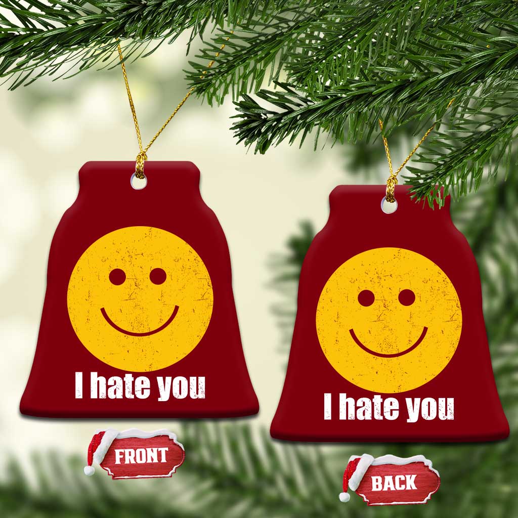 I Hate You Meme Distressed Smiling Face Ceramic Ornament Dark Humor Sarcastic Funny Attitude TS02 Print Your Wear