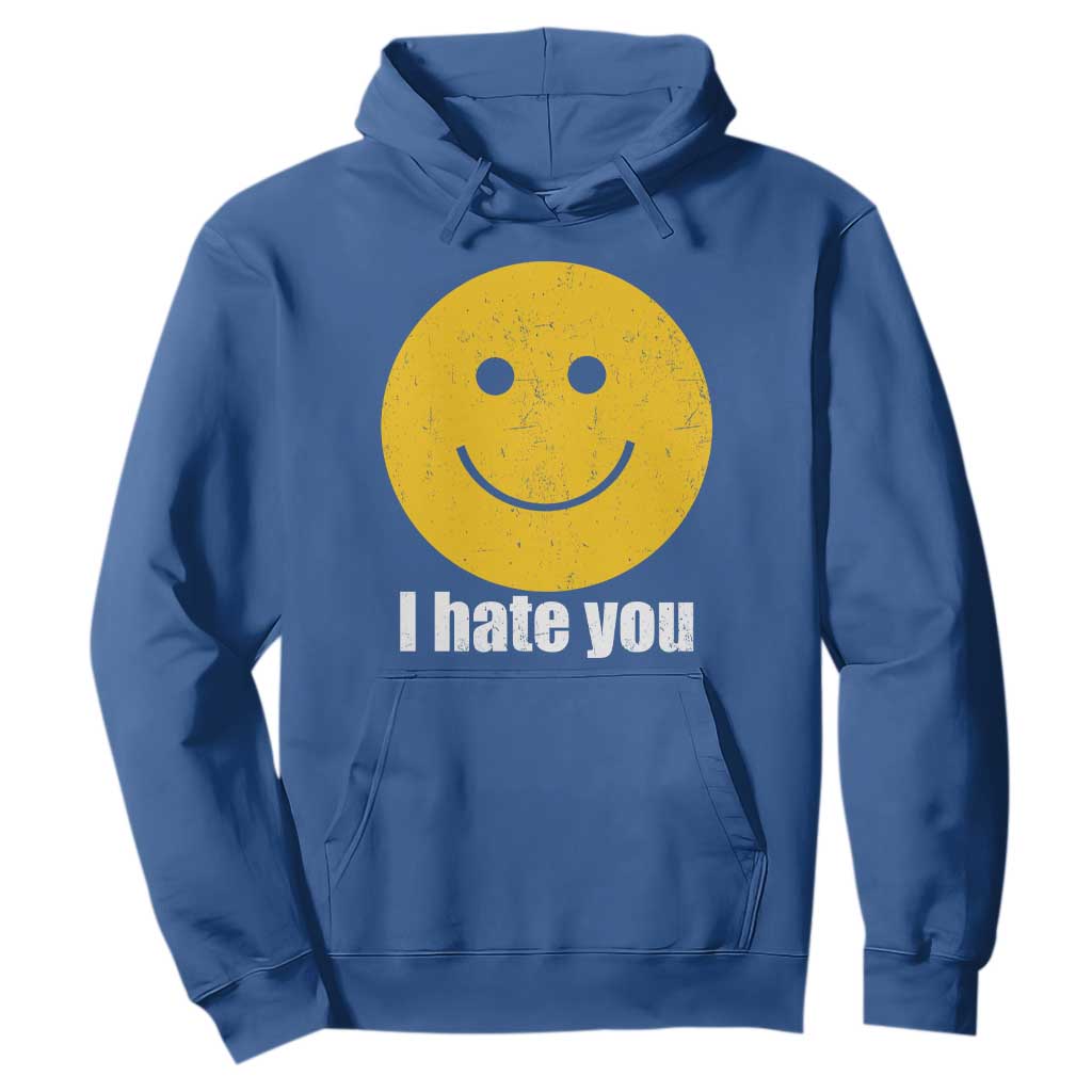 I Hate You Meme Distressed Smiling Face Hoodie Dark Humor Sarcastic Funny Attitude TS02 Royal Blue Print Your Wear