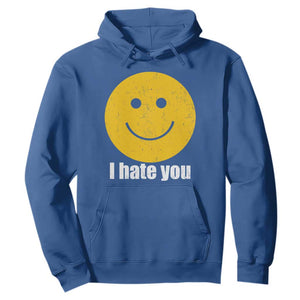I Hate You Meme Distressed Smiling Face Hoodie Dark Humor Sarcastic Funny Attitude TS02 Royal Blue Print Your Wear