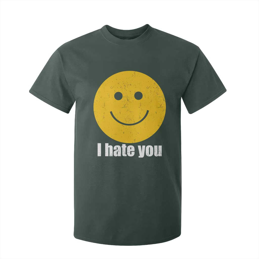 I Hate You Meme Distressed Smiling Face T Shirt For Kid Dark Humor Sarcastic Funny Attitude TS02 Dark Forest Green Print Your Wear