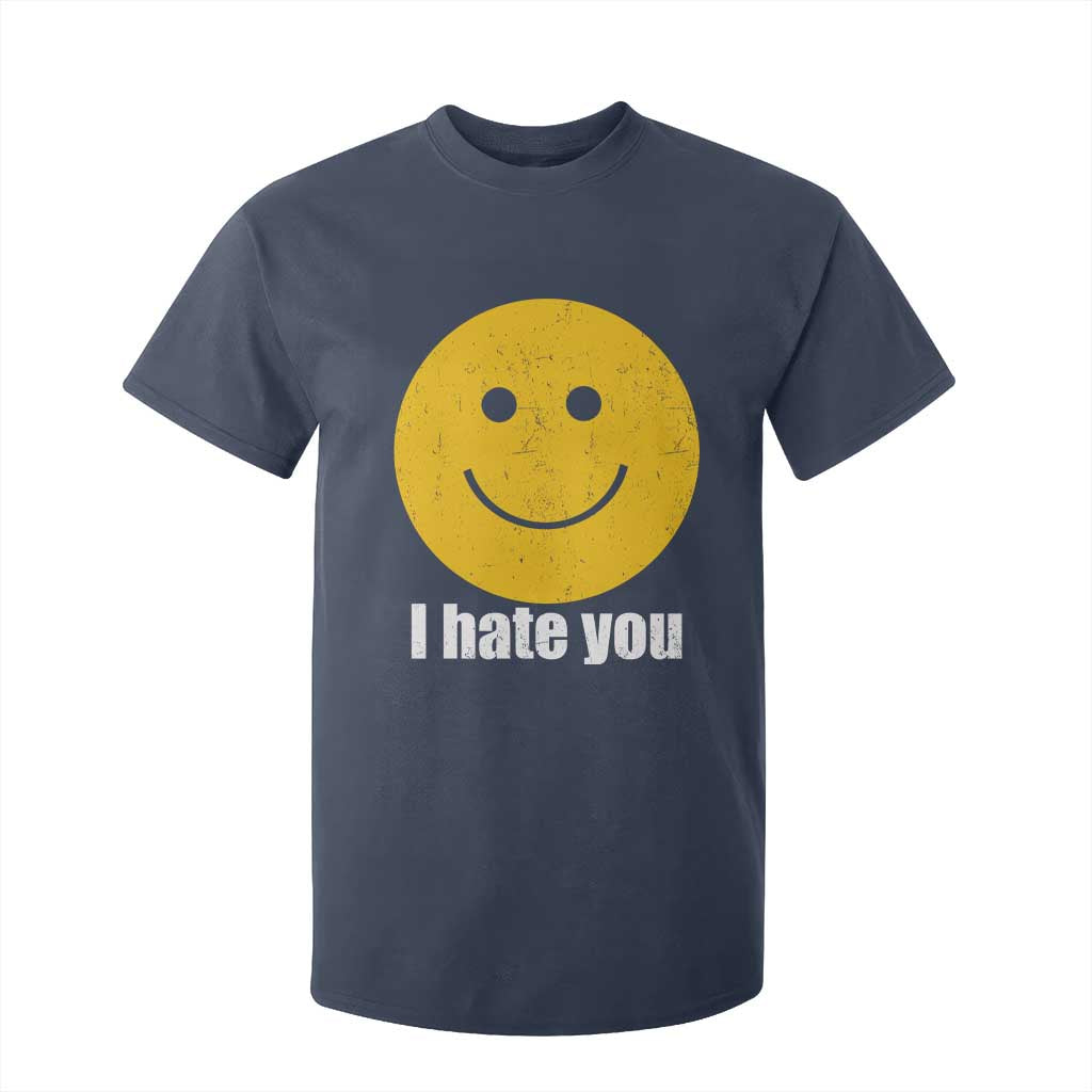 I Hate You Meme Distressed Smiling Face T Shirt For Kid Dark Humor Sarcastic Funny Attitude TS02 Navy Print Your Wear