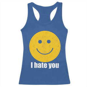 I Hate You Meme Distressed Smiling Face Racerback Tank Top Dark Humor Sarcastic Funny Attitude TS02 Royal Blue Print Your Wear