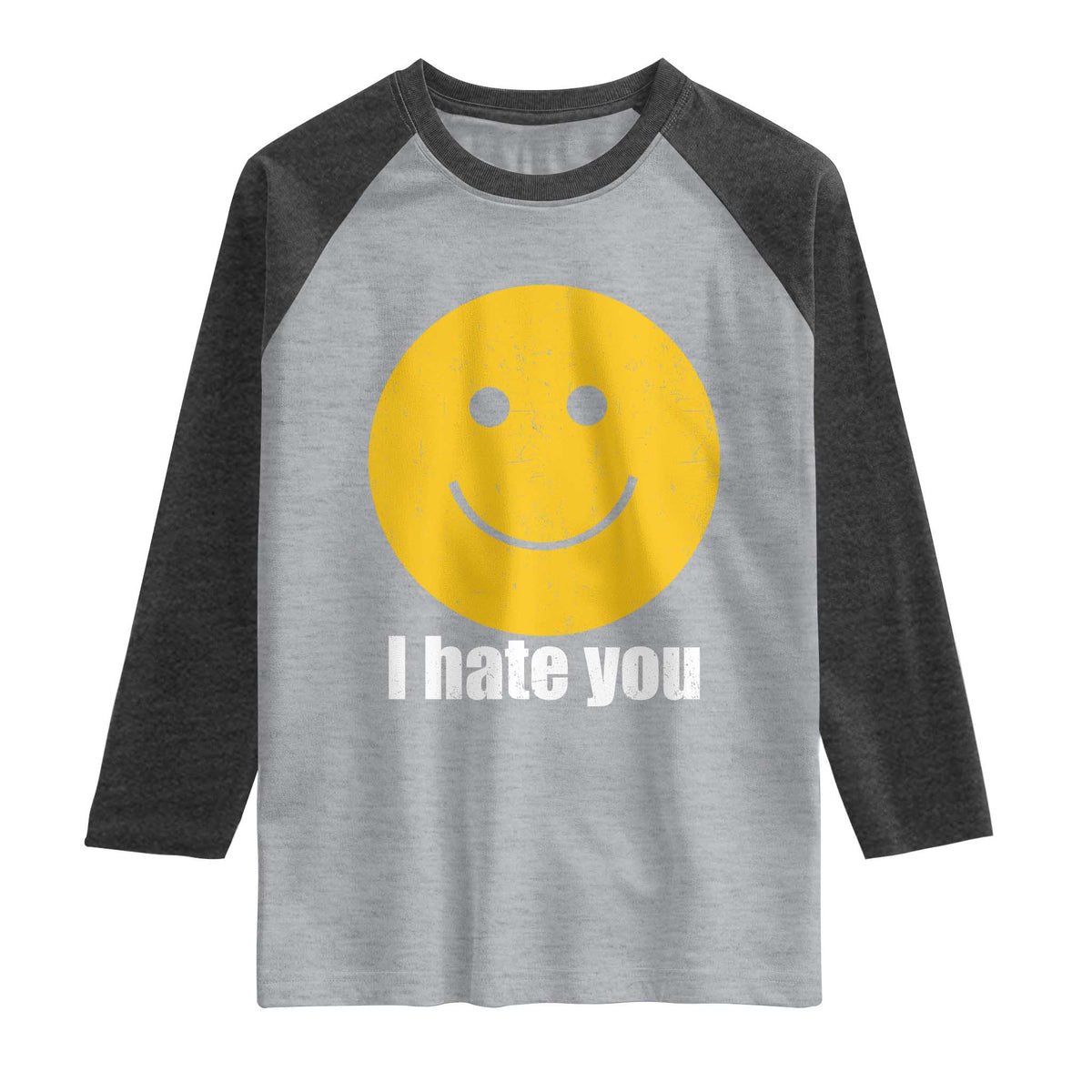 I Hate You Meme Distressed Smiling Face Raglan Shirt Dark Humor Sarcastic Funny Attitude TS02 Heather Gray Heather Charcoal Print Your Wear