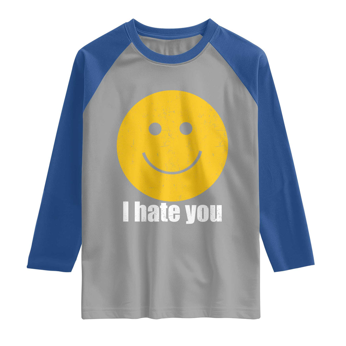 I Hate You Meme Distressed Smiling Face Raglan Shirt Dark Humor Sarcastic Funny Attitude TS02 Sport Gray Royal Print Your Wear