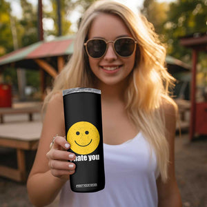 I Hate You Meme Distressed Smiling Face Skinny Tumbler Dark Humor Sarcastic Funny Attitude TS02 Print Your Wear