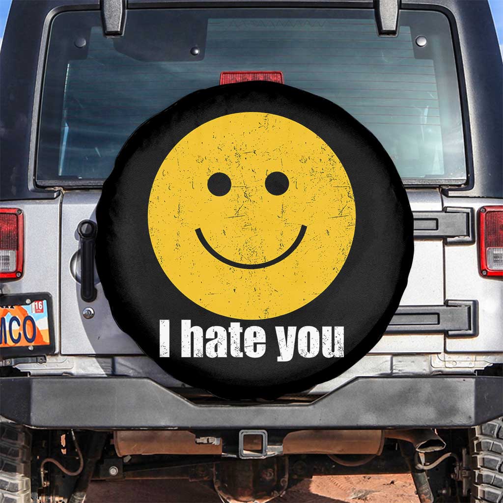 I Hate You Meme Distressed Smiling Face Spare Tire Cover Dark Humor Sarcastic Funny Attitude TS02 No hole Black Print Your Wear