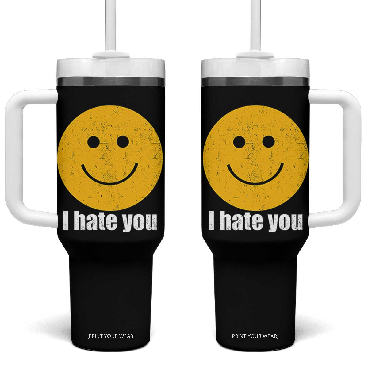 I Hate You Meme Distressed Smiling Face Tumbler With Handle Dark Humor Sarcastic Funny Attitude TS02 One Size: 40 oz Black Print Your Wear