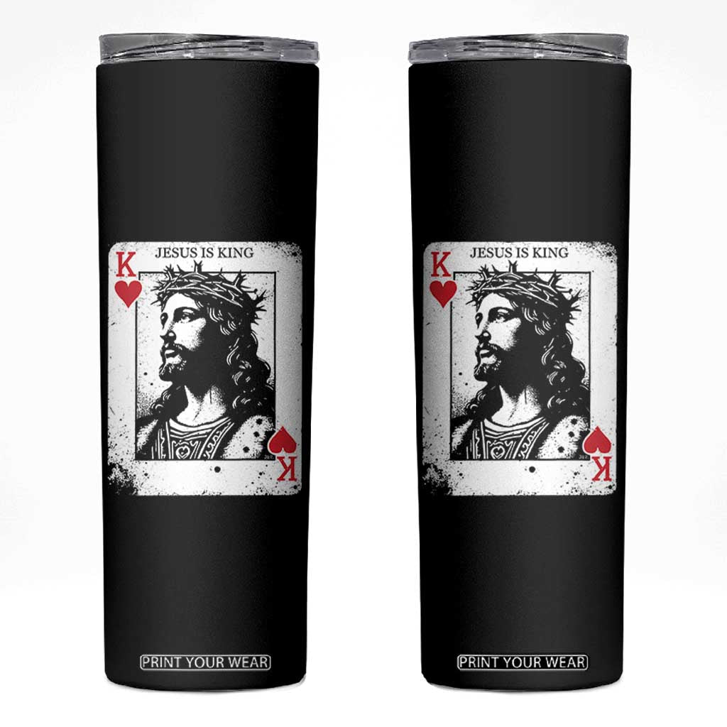 Jesus Is King Playing Card Graphic Skinny Tumbler King of Hearts Christian Faith TS02 Black Print Your Wear